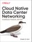 Cloud Native Data Center Networking