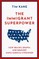 The Immigrant Superpower