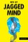 Into My Jagged Mind