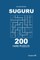 Suguru - 200 Hard Puzzles 9x9 (Volume 5)