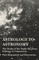 Astrology to Astronomy - The Study of the Night Sky from Ptolemy to Copernicus - With Biographies and Illustrations