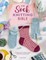 The Sock Knitting Bible