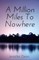 A Million Miles to Nowhere