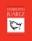 Los Dibujos de Heriberto Juarez / The Drawings of Heriberto Juarez