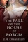The Fall of the House of Borgia