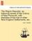 The Pilgrim Republic; an historical review of the Colony of New Plymouth, with sketches of the rise of other New England Settlements, etc.