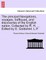 The principal Navigations, voyages, traffiques, and discoveries of the English nation. Collected by R. H. ... Edited by E. Goldsmid. L.P. Vol. XIII, Part II