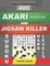 400 Akari puzzles and Jigsaw killer sudoku. Hard levels.