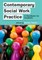 Contemporary Social Work Practice