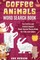 Coffee Animals Word Search Book