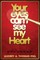 Your Eyes Can't See My Heart