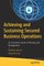 Achieving and Sustaining Secured Business Operations