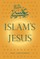 Islam's Jesus