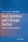 Early Nutrition and Lifestyle Factors
