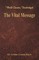 The Vital Message (World Classics, Unabridged)