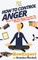 How to Control Anger