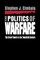 The Politics of Warfare