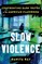Slow Violence