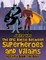 The Epic Battle Between Superheroes and Villains