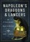 Napoleon's Dragoons and Lancers