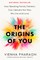The Origins of You