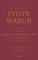 The Complete Works of Evelyn Waugh: Personal Writings 1903-1921: Precocious Waughs