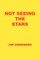 Not Seeing the Stars