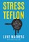 Stress Teflon