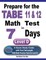 Prepare for the TABE 11 & 12 Math Test in 7 Days