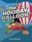 The Holiday Balloon