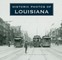 Historic Photos of Louisiana