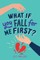 What If You Fall for Me First?