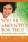 You Are Anointed for This!