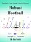 Football's True Smash Mouth Offense! Robust Football