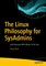 The Linux Philosophy for SysAdmins