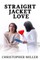 Straight Jacket Love