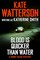 Blood Is Quicker Than Water