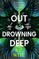 Out of the Drowning Deep
