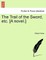 The Trail of the Sword, Etc. [A Novel.]