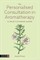 The Personalised Consultation in Aromatherapy