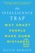 The Intelligence Trap