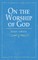 On the Worship of God