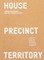 House Precinct Territory