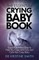 The Essential Crying Baby Book