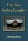 Forty Years Catching Smugglers