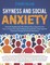 Shyness and Social Anxiety