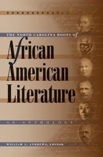 The North Carolina Roots of African American Literature The North Carolina Roots of African American Literature