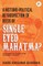 A historico-political retrospection of deeds of SINGLE EYED MAHATMA