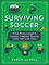 Surviving Soccer