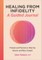Healing from Infidelity: A Guided Journal
